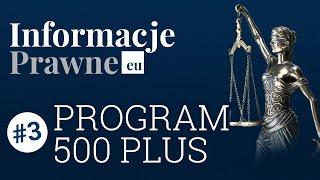 Informacje Prawne #3 - Program 500 Plus