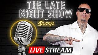 LATE NIGHT SHOW WITH SHARP   TOO H#@ WE GO FOR LYING