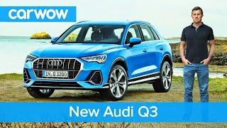 New Audi Q3 2019 - the poshest small SUV ever made?  carwow