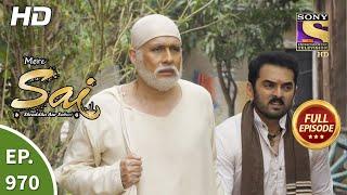 Mere Sai - मेरे साईं - Ep 970 - Full Episode - 29th Sep 2021