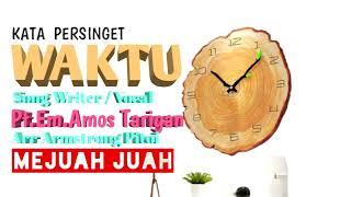 WAKTU - Pt. Em. AMOS TARIGAN  Lagu Karo Terbaru