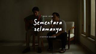 Daun Jatuh - Sementara Selamanya Stripped