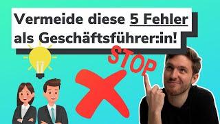 Die Top 5 Fehler als Geschäftsführerin in der GmbH