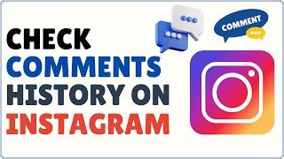 How to Check Comment History on Instagram  View Instagram Comments History