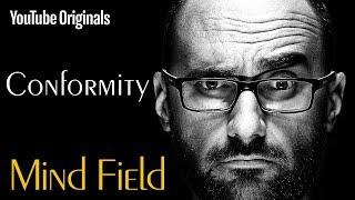 Conformity - Mind Field Ep 2