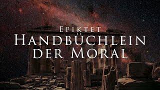 Handbüchlein der Moral - Epiktet Hörbuch mit entspannendem Naturfilm in 4K