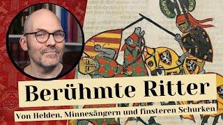 Berühmte Ritter - Von Helden Minnesängern und finsteren Schurken