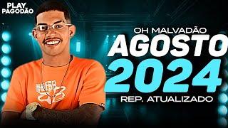 OH MALVADÃO - AGOSTO 2024 - BLOQUINHO DA AGONIA 2.0