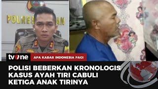 Ayah Tiri di Asahan Tega Cabuli Ketiga Anaknya  AKIP tvOne