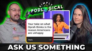 Ask Us Something Oprah Aliens & Having a Baby - SimplyPodLogical #156