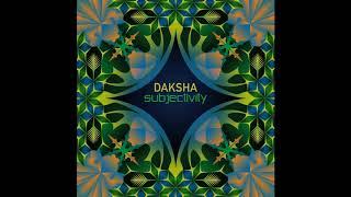 Daksha - Subjectivity