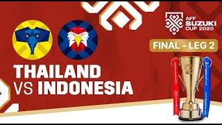 LIVE - Timnas Indonesia vs Thailand  Final Leg 2 Piala AFF 2020