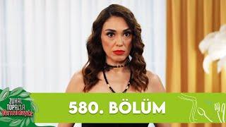 Zuhal Topalla Yemekteyiz 580. Bölüm @Yemekteyiz