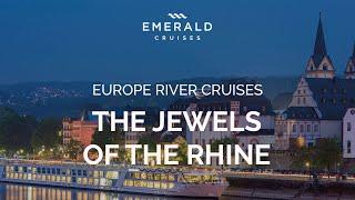 Jewels of the Rhine  Europe River Cruises  Emerald Cruises