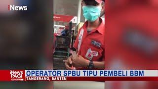 Operator SPBU di Bintaro Kurangi Jumlah Liter Bensin #iNewsPagi 2212