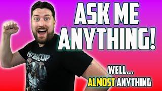 ASK ME ANYTHING