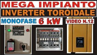 N.12 - MEGA IMPIANTO - INVERTER TOROIDALE MONOFASE E SCAMBIO AUTOMATICO