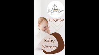 TURKISH BABY NAMES WITH MEANING @dedreamboat  MUSLIM BABY NAMES
