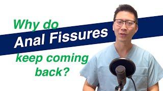 2 REASONS why Anal Fissures keep coming back  Dr Chung explains