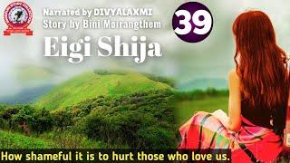 Eigi Shija 39 How shameful it is to hurt those who love us.