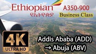 【4K Flight】Addis Ababa ADD to Abuja ABV Nigeria Ethiopian Airlines A350-900