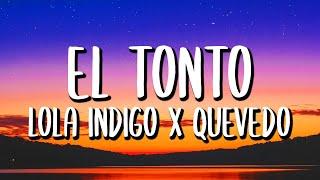 Lola Indigo x Quevedo - El Tonto LetraLyrics