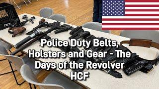 Police Duty Belts Holsters and Gear - The Days of the Revolver  HCF