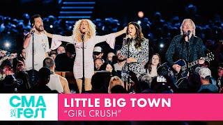 Little Big Town – “Girl Crush”  CMA Fest 2024