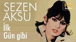 Sezen Aksu - İlk Gün Gibi - 45lik Official Audio