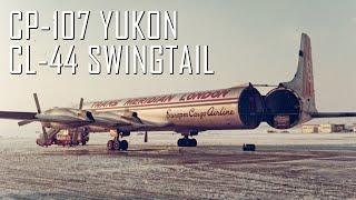 Forgotten Transport That Revolutionized Air Cargo the Canadair CL-44 Swingtail and CC-106 Yukon