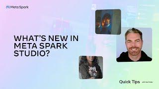 Meta Spark Quick Tips  What’s New In Meta Spark Studio