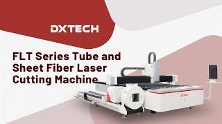FLT Series Tube and Sheet Fiber Laser Cutting Machine