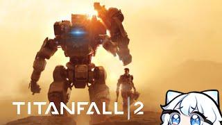 well this is the TITANFALL 2 CAMPAIGN part 12