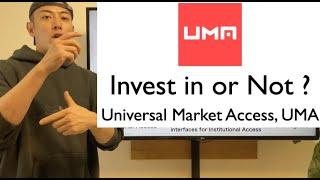 【Score Updated #1】Invest in or Not? -  Universal Market Access UMA -