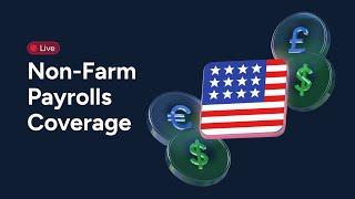 Live Non-Farm Payrolls Real-time coverage and analysis