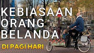 Suasana Amsterdam di Pagi Hari - Ga Kalah Sibuk Ama Jakarta