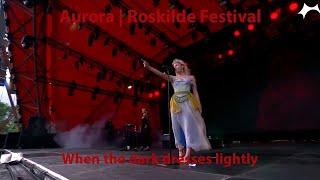 Aurora - When the dark dresses lightly  Live at roskilde festival 2024