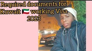 Required Documents for Kuwait  Kuwait Work visa process Kuwait Employment Visa process