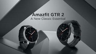 Amazfit GTR 2  A New Classic Essential