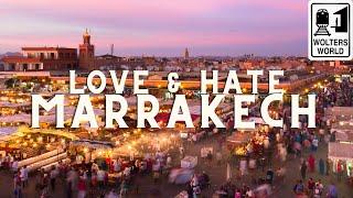 Marrakech Love & Hates of Visiting Marrakesh Morocco