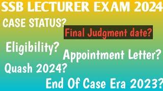 SSB ODISHA LECTURER FINAL CASE STATUS 2024   ELIGIBILITY  QUASH 2024  Final Judgment