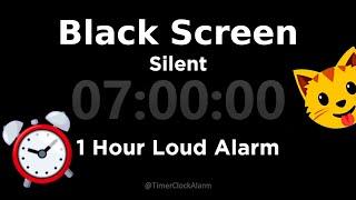 Black Screen  7 Hour Timer Countdown Silent + 1 Hour Loud Alarm