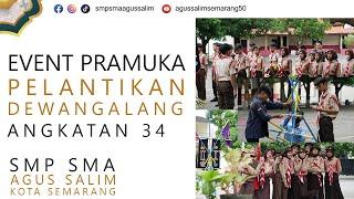 Event Pramuka  Pelantikan Dewan Galang Angkatan 34  SMP SMA Agus Salim Semarang