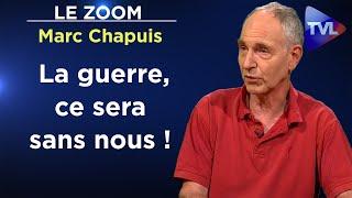 Stop à l’escalade de Macron en Ukraine  - Le Zoom - Marc Chapuis - TVL