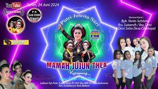  LIVE GEBYAR JAIPONG MAMAH JUJUN THEA PJS 24 JUNI 2024 KP.PULO ASEM JAYA - SUKAKARYA