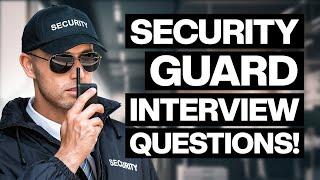 SECURITY GUARD Interview Questions & Answers Essential Tips to PASS a Security Officer Interview