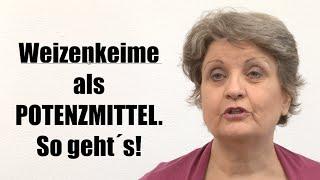 Potenzmittel Weizenkeime - so geht´s - Tipp von Lucia Treffurth 4