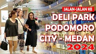 JALAN-JALAN KE DELI PARK PODOMORO CITY MEDAN