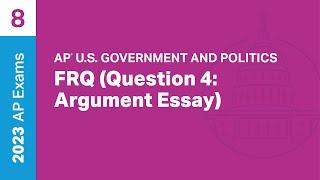 8  FRQ Question 4 Argument Essay  Practice Sessions  AP U.S. Government and Politics