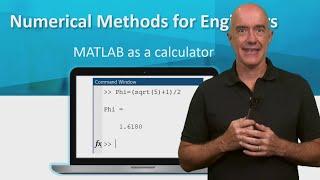 MATLAB as a Calculator  Lecture 3  Numerical Methods for Engineers